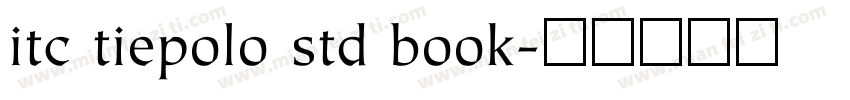 itc tiepolo std book字体转换